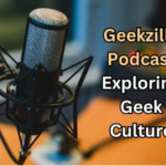 Geekzilla Podcast: Explore the World of Geekdom
