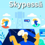 Skypessä: Revolutionizing Communication in the Digital Age