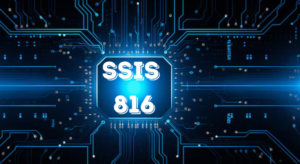 What is SSIS 816? Its Features and Advantages