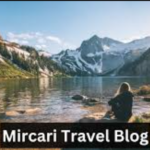 Explore World Adventure by Mircari Travel Blog